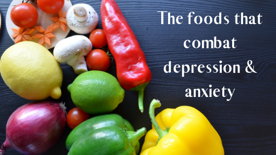 The foods that combat depression and anxiety